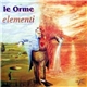 Le Orme - Elementi